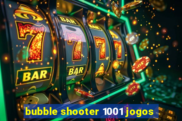 bubble shooter 1001 jogos